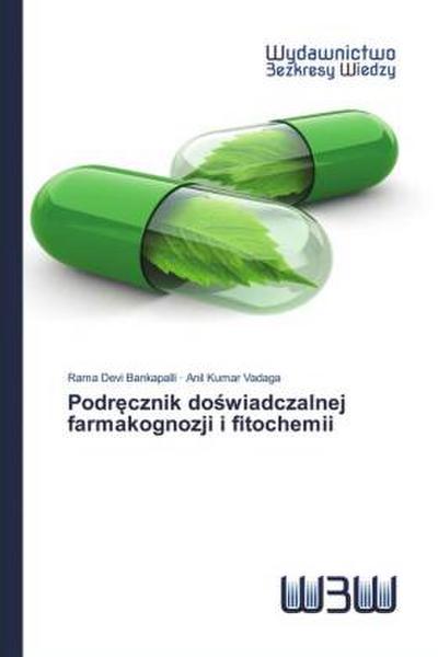 Podr¿cznik do¿wiadczalnej farmakognozji i fitochemii