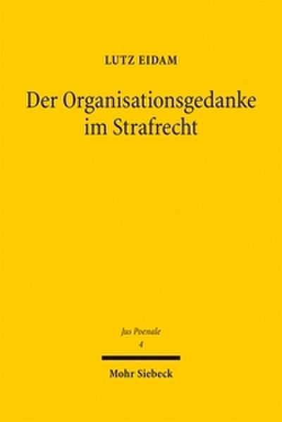 Der Organisationsgedanke im Strafrecht