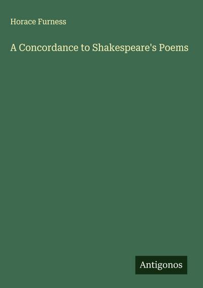 A Concordance to Shakespeare’s Poems