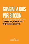 Gracias a Dios por bitcoin