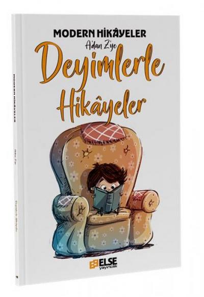 Modern Hikayelerle Adan Zye Deyimlerle Hikayeler