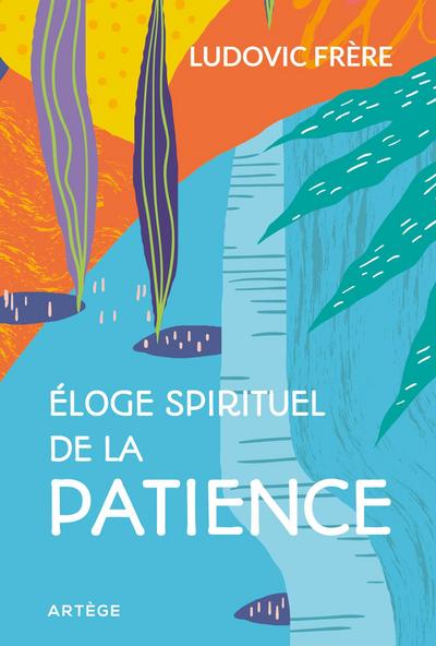 Éloge spirituel de la patience