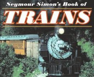 Seymour Simon’s Book of Trains