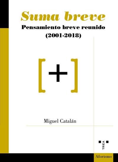 Suma breve : pensamiento breve reunido, 2001-2018