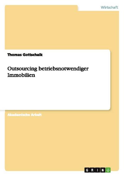 Outsourcing betriebsnotwendiger Immobilien