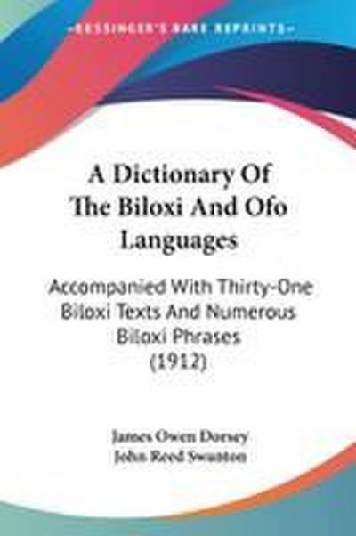 A Dictionary Of The Biloxi And Ofo Languages