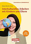 Lehrerbücherei Grundschule: Interkulturelles Arbeiten mit Kindern und Eltern - Buch mit Kopiervorlagen über Webcode