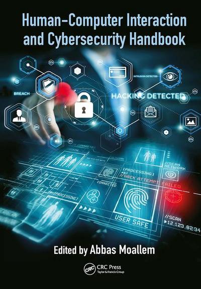 Human-Computer Interaction and Cybersecurity Handbook