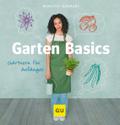 Garten Basics - Gärtnern für Anfänger