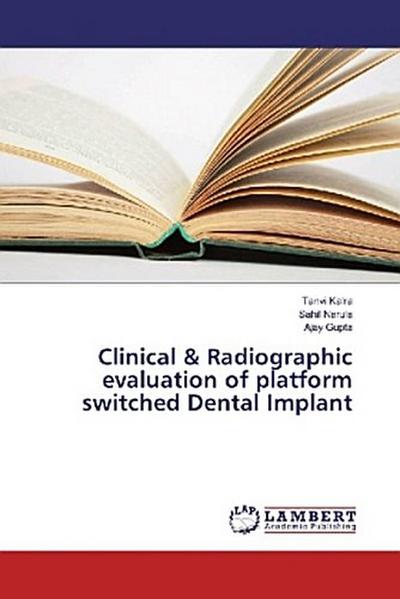 Clinical & Radiographic evaluation of platform switched Dental Implant