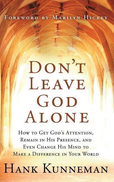 Don’t Leave God Alone