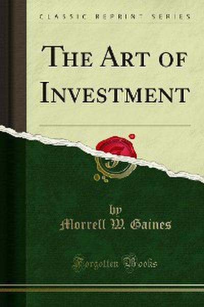 The Art of Investment (eBook, EPUB) - Morrell W. Gaines