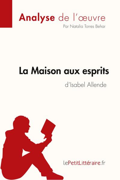 La Maison aux esprits de Isabel Allende (Analyse de l’oeuvre)