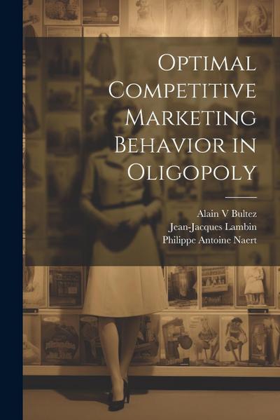 Optimal Competitive Marketing Behavior in Oligopoly