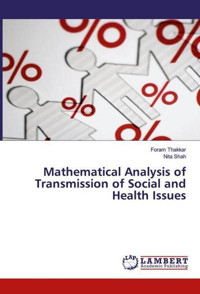 Mathematical Analysis of Transmission of Social and Health Issues
