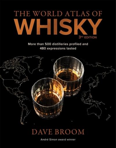 The World Atlas of Whisky - 3rd Edition