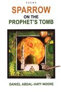 Sparrow on the Prophet’s Tomb / Poems