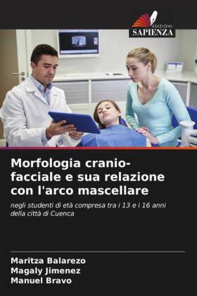 Morfologia cranio-facciale e sua relazione con l’arco mascellare