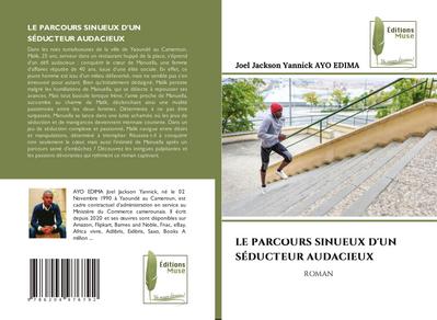 LE PARCOURS SINUEUX D’UN SÉDUCTEUR AUDACIEUX