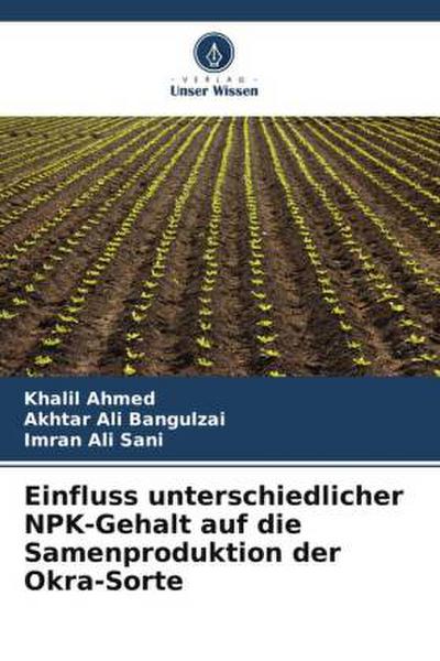 Einfluss unterschiedlicher NPK-Gehalt auf die Samenproduktion der Okra-Sorte