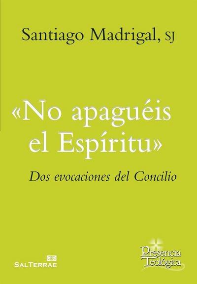 No apaguéis el espíritu : dos evocaciones del Concilio