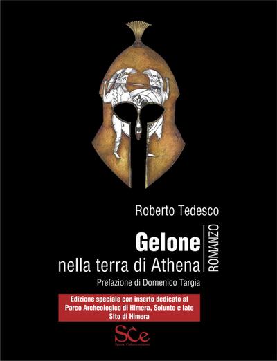 Gelone nella terra di Athena. Edizione Speciale con inserto dedicato al Parco archeologico di Himera, Solunto e Iato Sito di Himera