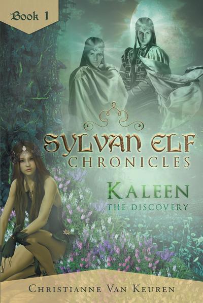 Sylvan Elf Chronicles: Kaleen the Discovery: Book One