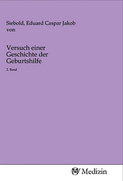 Versuch einer Geschichte der Geburtshilfe