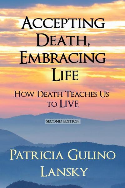 Accepting Death, Embracing Life