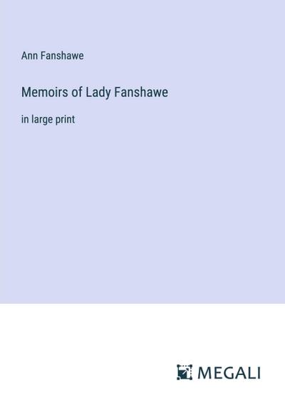 Memoirs of Lady Fanshawe