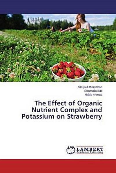 The Effect of Organic Nutrient Complex and Potassium on Strawberry