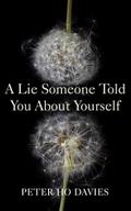 A Lie Someone Told You About Yourself