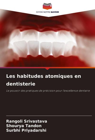 Les habitudes atomiques en dentisterie