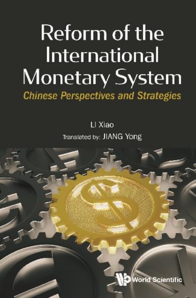 REFORM OF THE INTERNATIONAL MONETARY SYSTEM