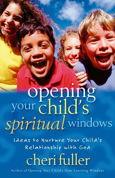 Opening Your Child’s Spiritual Windows