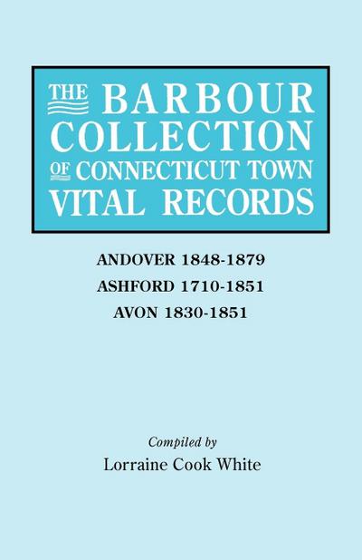 Barbour Collection of Connecticut Town Vital Records. Volume 1