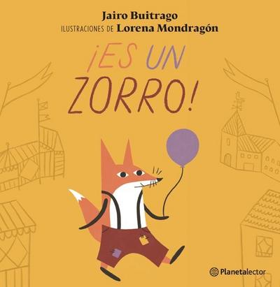 ¡Es Un Zorro! / It’s a Fox!