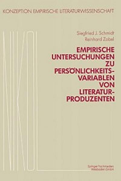 Empirische Untersuchungen zu Persönlichkeitsvariablen von Literaturproduzenten