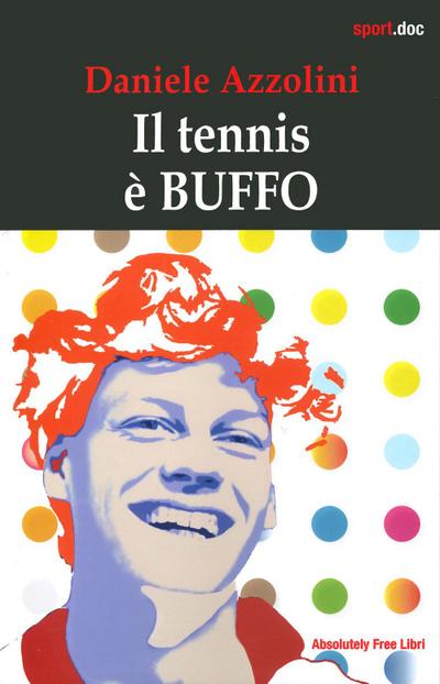 Azzolini, D: Tennis è buffo