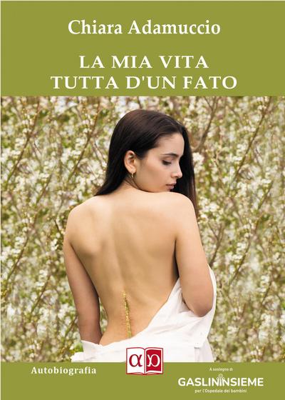 La mia vita tutta d’un fato