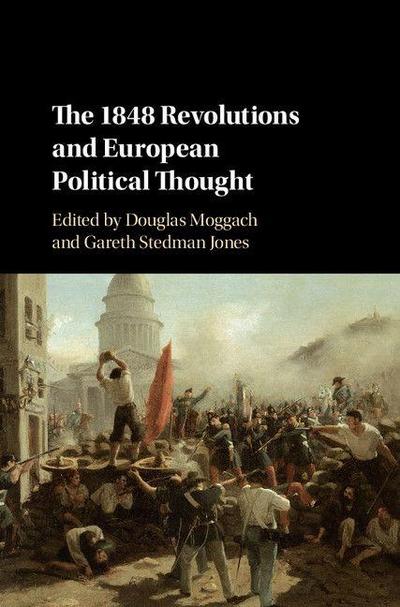 The 1848 Revolutions and European Political             Thought