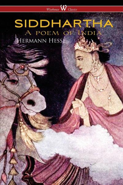 Hesse, H: SIDDHARTHA (Wisehouse Classics Edition)