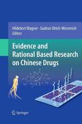 Evidence and Rational Based Research on Chinese Drugs