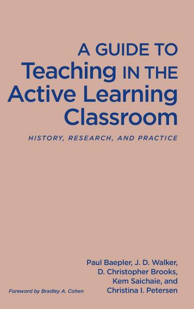 A Guide to Teaching in the Active Learning Classroom