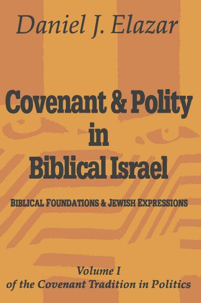 Covenant and Polity in Biblical Israel