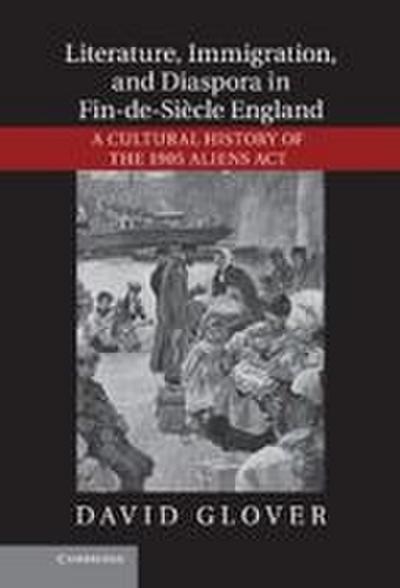 Literature, Immigration, and Diaspora in Fin-de-Siècle             England