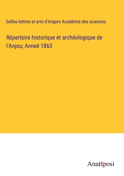 Répertoire historique et archéologique de l’Anjou; Anneé 1863
