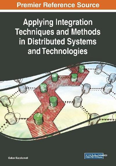 Applying Integration Techniques and Methods in Distributed Systems and Technologies