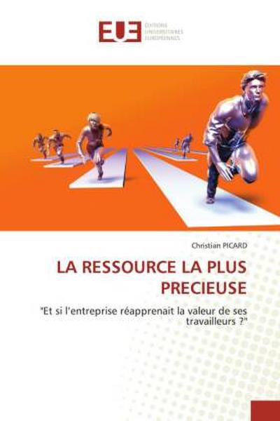 LA RESSOURCE LA PLUS PRECIEUSE