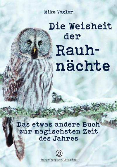 Die Weisheit der Rauhnächte